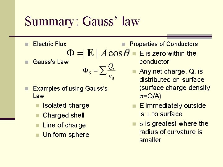 Summary: Gauss’ law n Electric Flux n Properties of Conductors n n Gauss’s Law