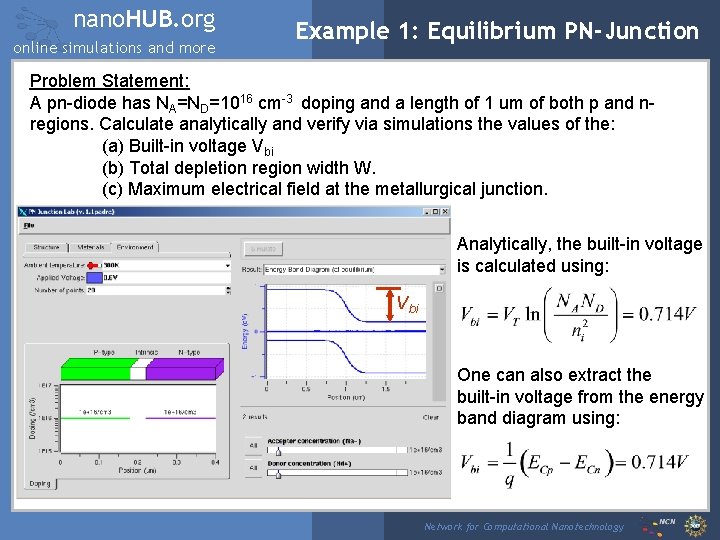 nano. HUB. org online simulations and more Example 1: Equilibrium PN-Junction Problem Statement: A