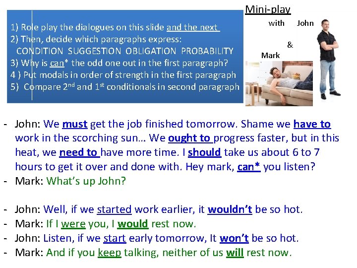 Mini-play 1) Role play the dialogues on this slide and the next 2) Then,