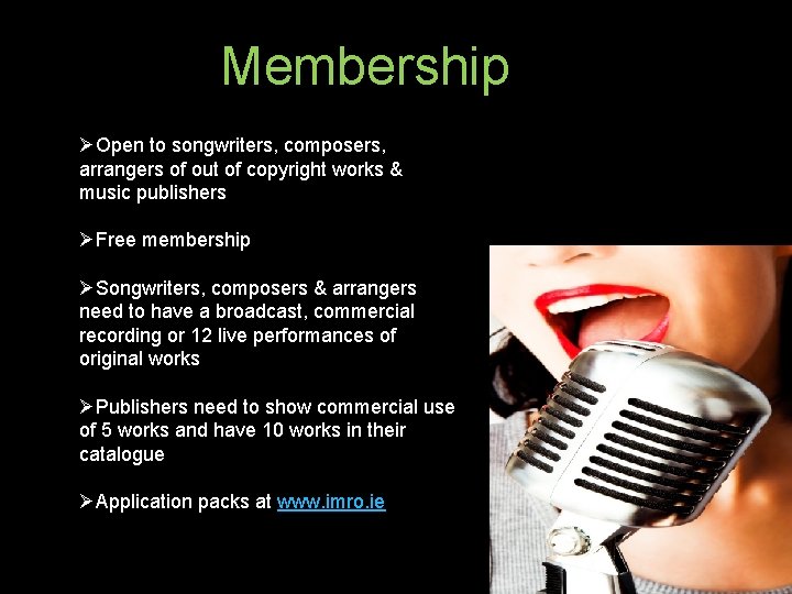 Membership ØOpen to songwriters, composers, arrangers of out of copyright works & music publishers