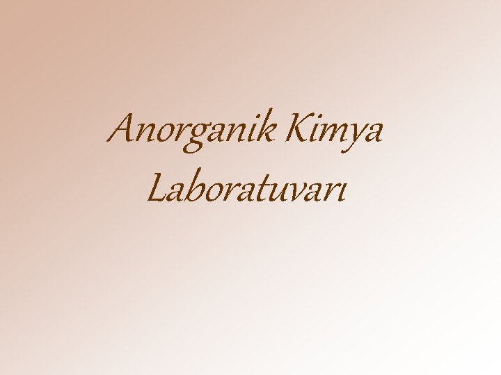 Anorganik Kimya Laboratuvarı 