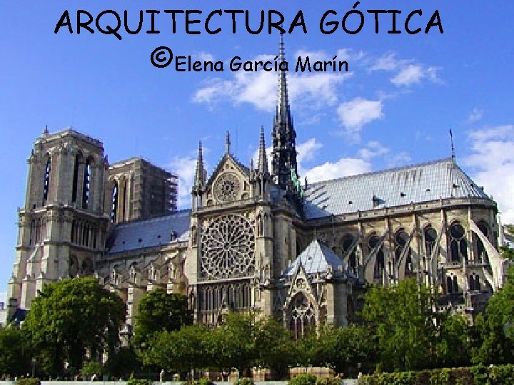 ARQUITECTURA GÓTICA ©Elena García Marín 