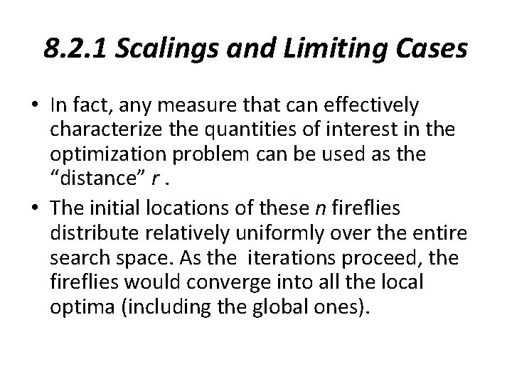 8. 2. 1 Scalings and Limiting Cases • In fact, any measure that can