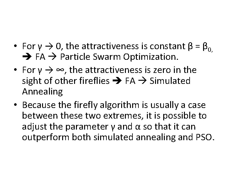  • For γ → 0, the attractiveness is constant β = β 0,