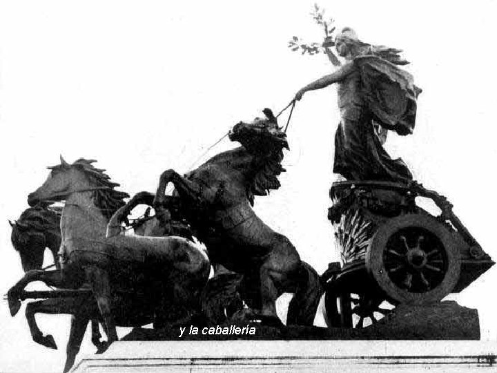 y la caballería y la caballería