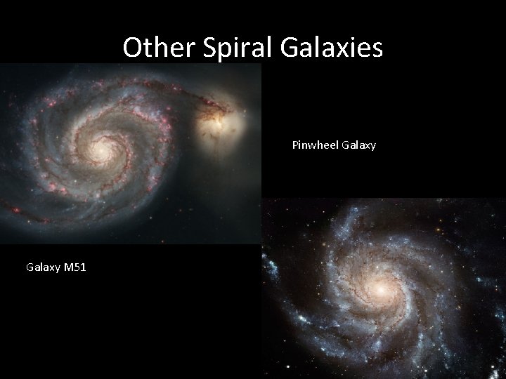 Other Spiral Galaxies Pinwheel Galaxy M 51 