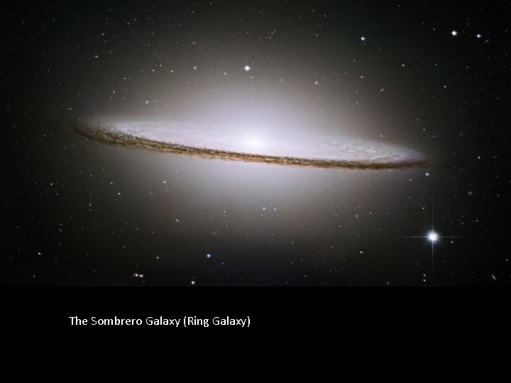The Sombrero Galaxy (Ring Galaxy) 