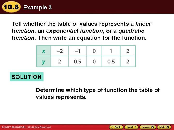 10. 8 Example 3 Tell whether the table of values represents a linear function,