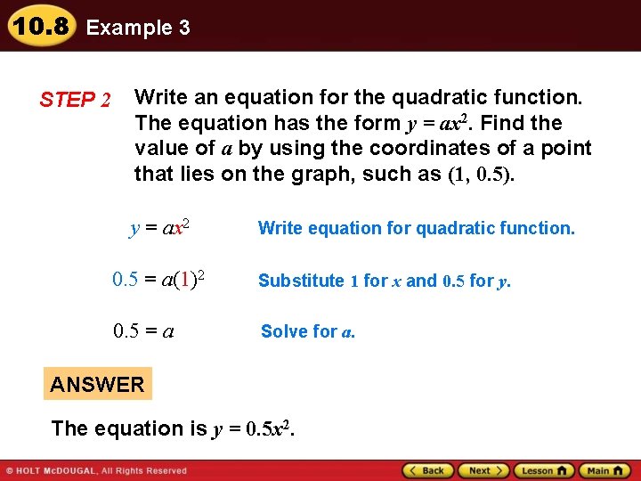 10. 8 Example 3 STEP 2 Write an equation for the quadratic function. The
