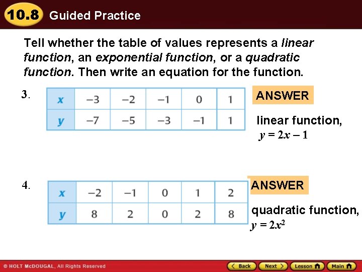 10. 8 Guided Practice Tell whether the table of values represents a linear function,