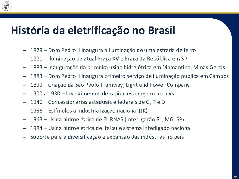 História da eletrificação no Brasil 1879 – Dom Pedro II inaugura a iluminação de História da eletrificação no Brasil 1879 – Dom Pedro II inaugura a iluminação de