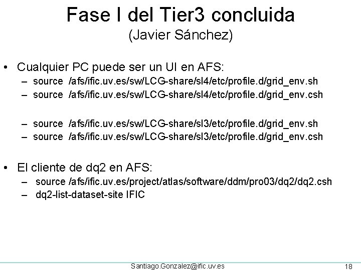 Fase I del Tier 3 concluida (Javier Sánchez) • Cualquier PC puede ser un