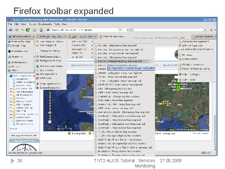 Firefox toolbar expanded 26 T 1/T 2 ALICE Tutorial : Services Monitoring 27. 05.