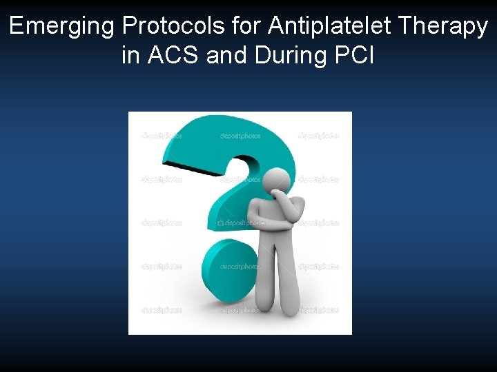 Emerging Protocols for Antiplatelet Therapy in ACS and During PCI 