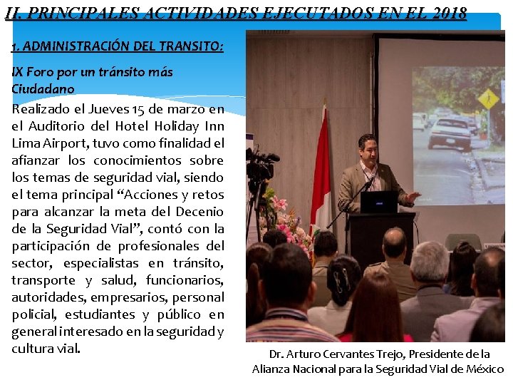 II. PRINCIPALES ACTIVIDADES EJECUTADOS EN EL 2018 1. ADMINISTRACIÓN DEL TRANSITO: IX Foro por