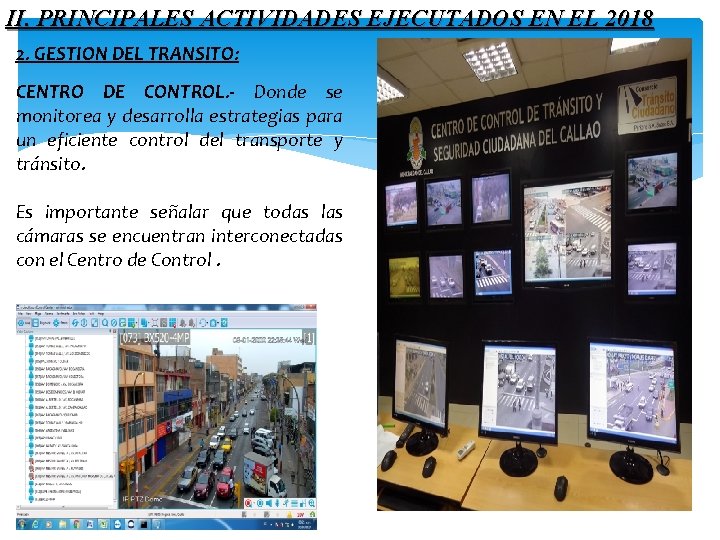 II. PRINCIPALES ACTIVIDADES EJECUTADOS EN EL 2018 2. GESTION DEL TRANSITO: CENTRO DE CONTROL.