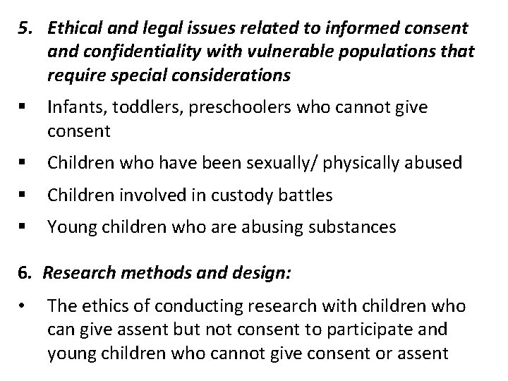 5. Ethical and legal issues related to informed consent and confidentiality with vulnerable populations