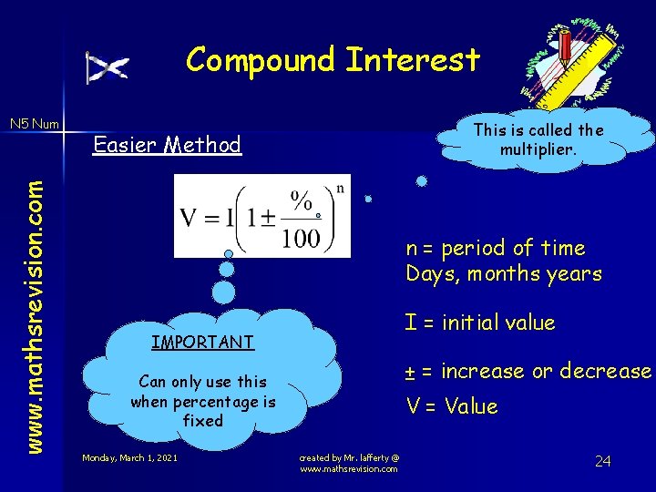Compound Interest www. mathsrevision. com N 5 Num This is called the multiplier. Easier
