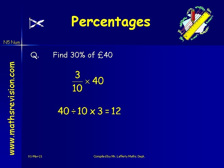 Percentages N 5 Num www. mathsrevision. com Q. 01 -Mar-21 Find 30% of £