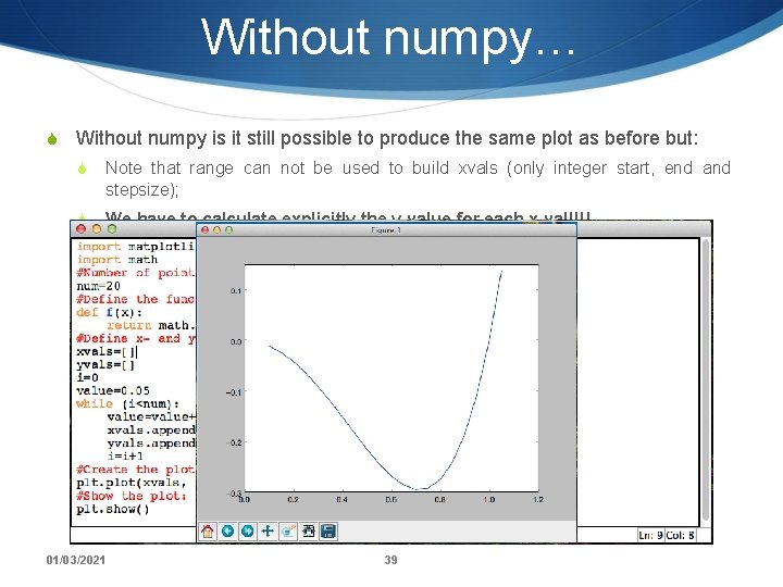 Without numpy… S Without numpy is it still possible to produce the same plot