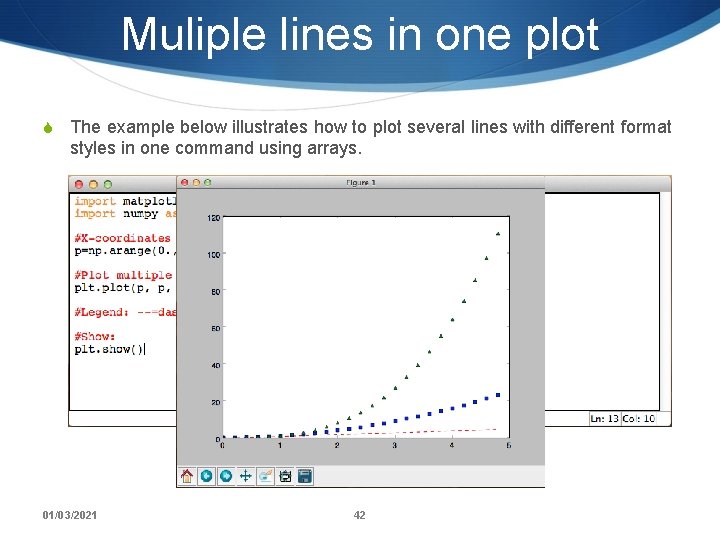 Muliple lines in one plot S The example below illustrates how to plot several