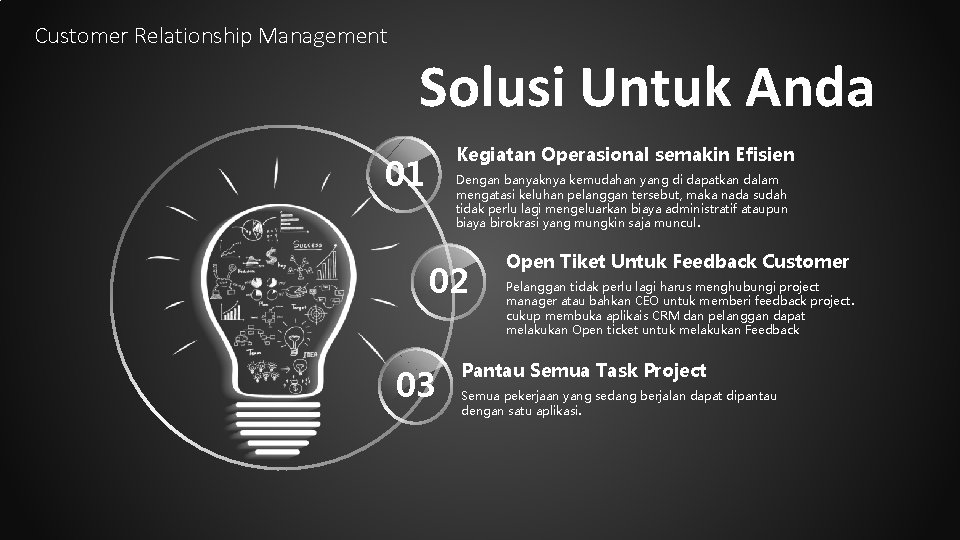 Customer Relationship Management Solusi Untuk Anda Kegiatan Operasional semakin Efisien 01 Dengan banyaknya kemudahan