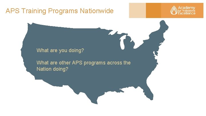 APS Training Programs Nationwide What are you doing? What are other APS programs across