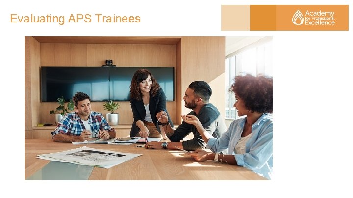 Evaluating APS Trainees 