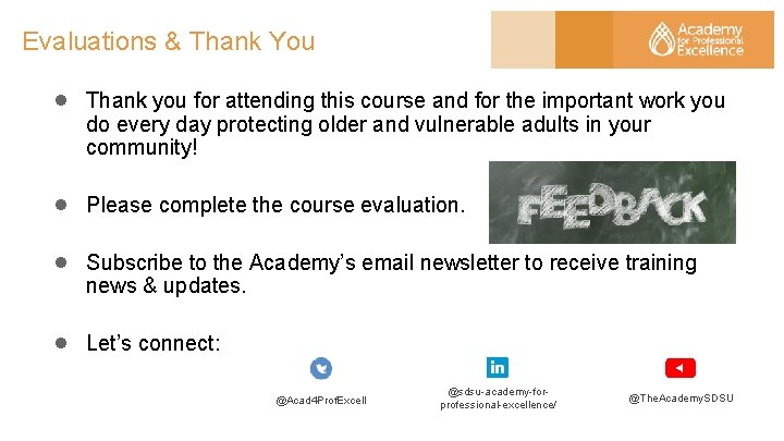 Evaluations & Thank You ● Thank you for attending this course and for the