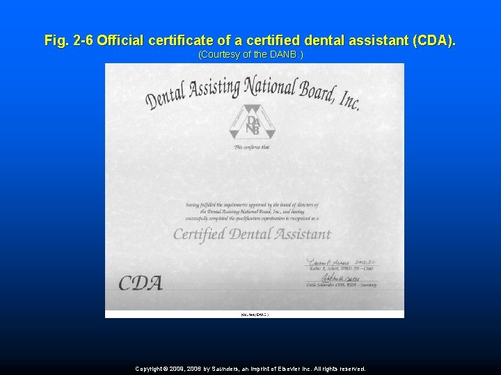 Fig. 2 -6 Official certificate of a certified dental assistant (CDA). (Courtesy of the