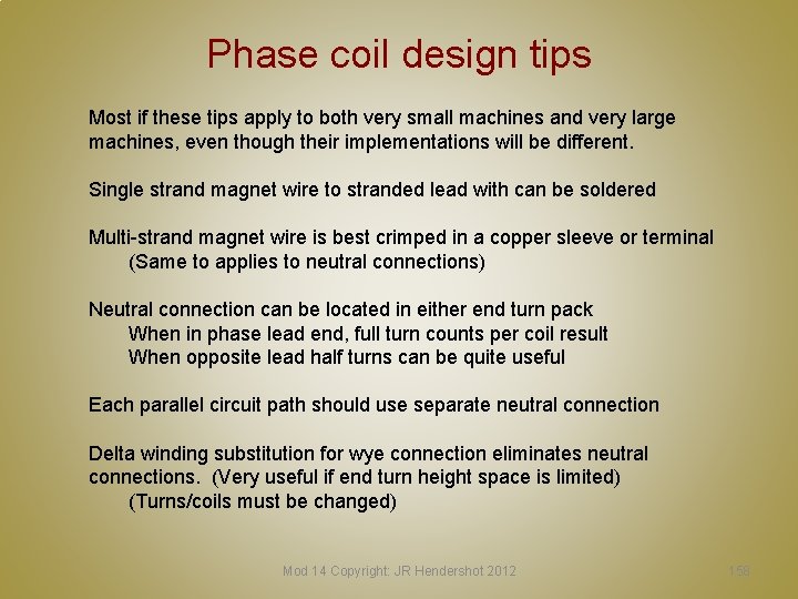 Phase coil design tips Most if these tips apply to both very small machines