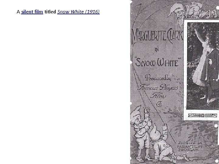 A silent film titled Snow White (1916) 