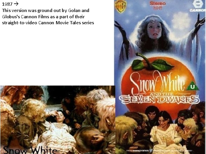 1987 This version was ground out by Golan and Globus's Cannon Films as a