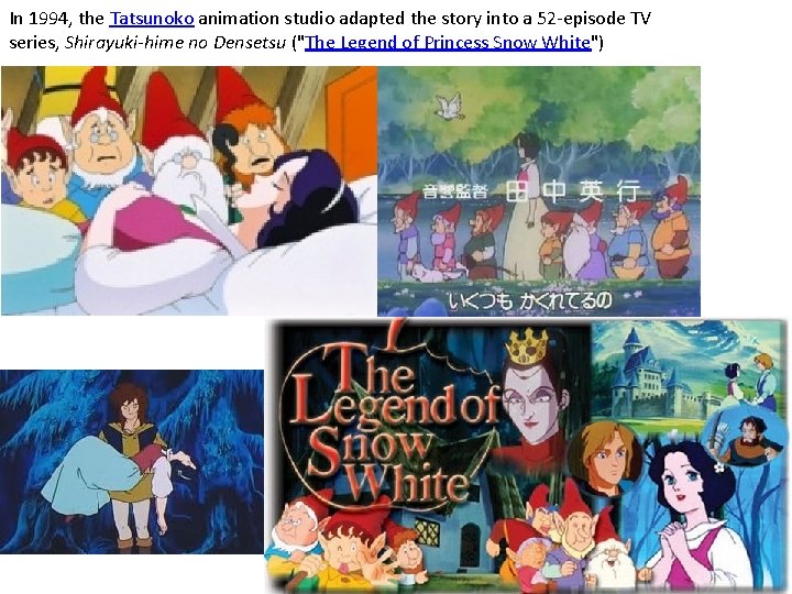 In 1994, the Tatsunoko animation studio adapted the story into a 52 -episode TV