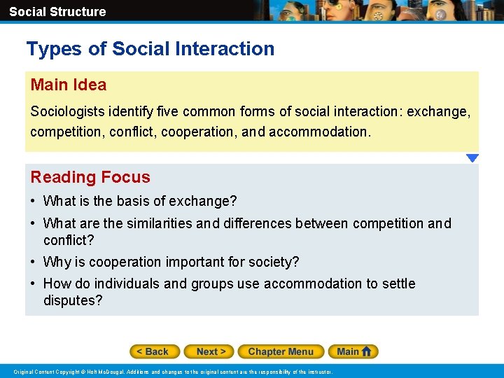 Social Structure Types of Social Interaction Main Idea Sociologists identify five common forms of Social Structure Types of Social Interaction Main Idea Sociologists identify five common forms of