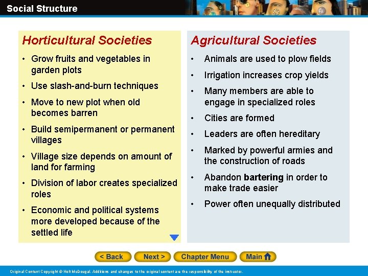 Social Structure Horticultural Societies Agricultural Societies • Grow fruits and vegetables in garden plots Social Structure Horticultural Societies Agricultural Societies • Grow fruits and vegetables in garden plots