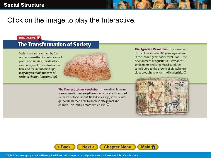 Social Structure Click on the image to play the Interactive. Original Content Copyright © Social Structure Click on the image to play the Interactive. Original Content Copyright ©