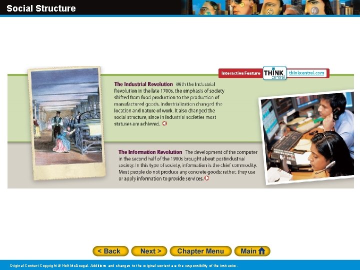 Social Structure Original Content Copyright © Holt Mc. Dougal. Additions and changes to the Social Structure Original Content Copyright © Holt Mc. Dougal. Additions and changes to the