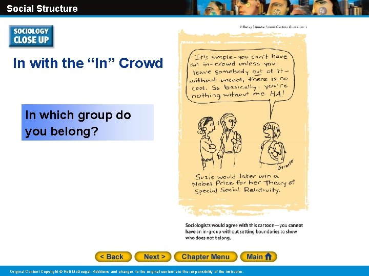 Social Structure In with the “In” Crowd In which group do you belong? Original Social Structure In with the “In” Crowd In which group do you belong? Original