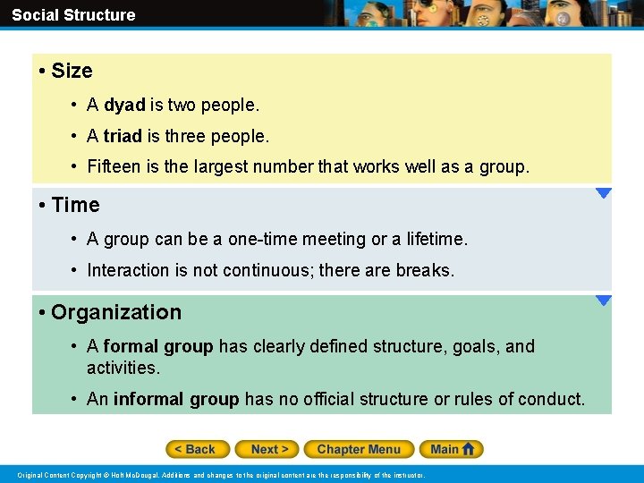 Social Structure • Size • A dyad is two people. • A triad is Social Structure • Size • A dyad is two people. • A triad is