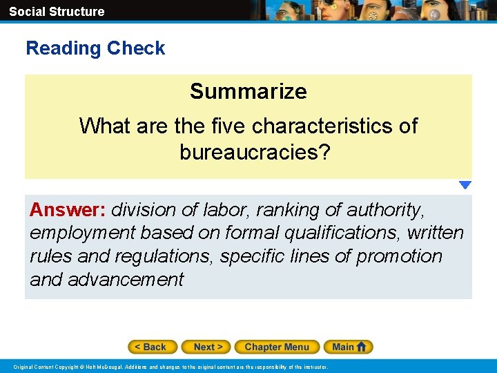 Social Structure Reading Check Summarize What are the five characteristics of bureaucracies? Answer: division Social Structure Reading Check Summarize What are the five characteristics of bureaucracies? Answer: division