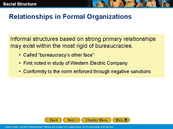 Social Structure Relationships in Formal Organizations Informal structures based on strong primary relationships may Social Structure Relationships in Formal Organizations Informal structures based on strong primary relationships may