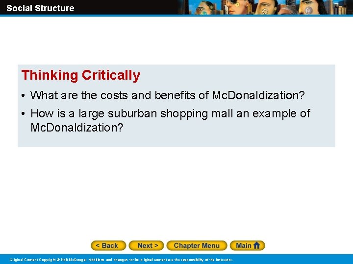 Social Structure Thinking Critically • What are the costs and benefits of Mc. Donaldization? Social Structure Thinking Critically • What are the costs and benefits of Mc. Donaldization?