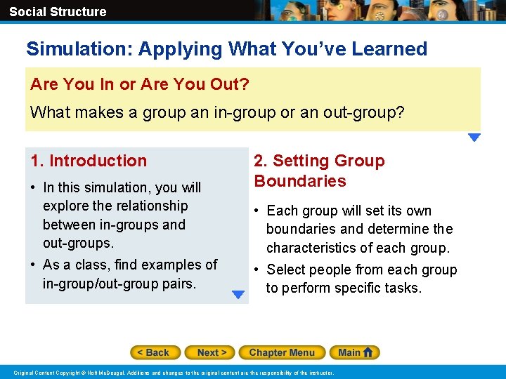 Social Structure Simulation: Applying What You’ve Learned Are You In or Are You Out? Social Structure Simulation: Applying What You’ve Learned Are You In or Are You Out?