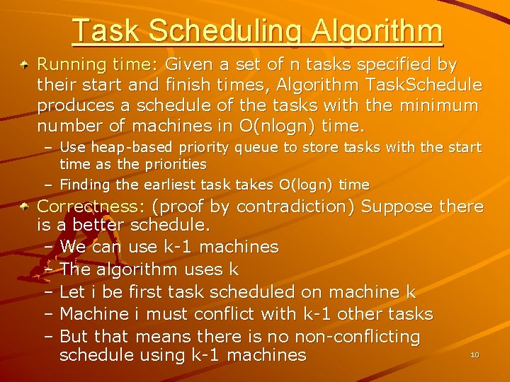 Task Scheduling Algorithm Running time: Given a set of n tasks specified by their