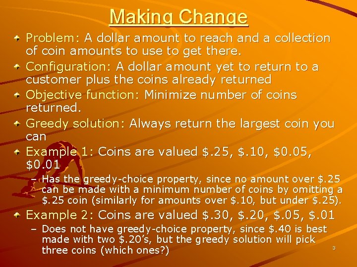 Making Change Problem: A dollar amount to reach and a collection of coin amounts
