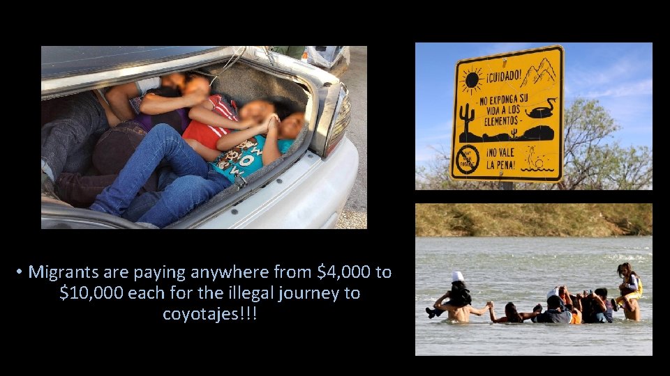  • Migrants are paying anywhere from $4, 000 to $10, 000 each for