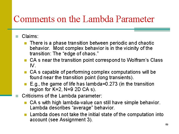 Comments on the Lambda Parameter n Claims: There is a phase transition between periodic