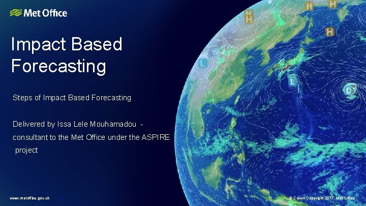 Impact Based Forecasting Steps of Impact Based Forecasting Delivered by Issa Lele Mouhamadou consultant