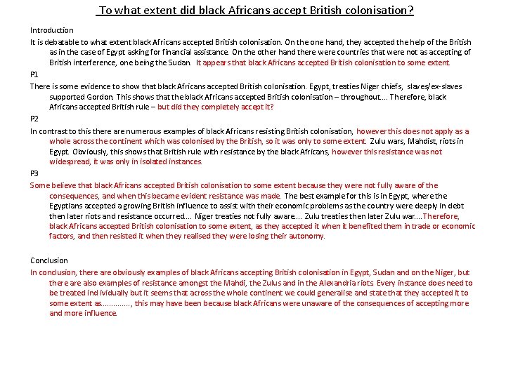 To what extent did black Africans accept British colonisation? Introduction It is debatable to